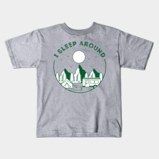 I Sleep Around Funny Camping Camper Kids T-Shirt